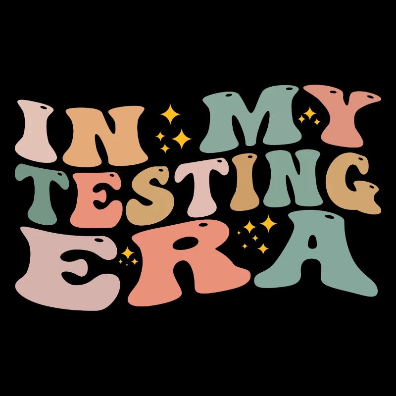 In My Testing Era Funny Testing Teacher