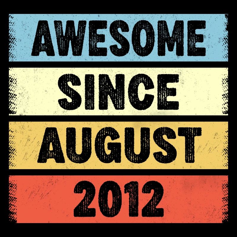 Awesome Since August 2012 10. Geburtstag