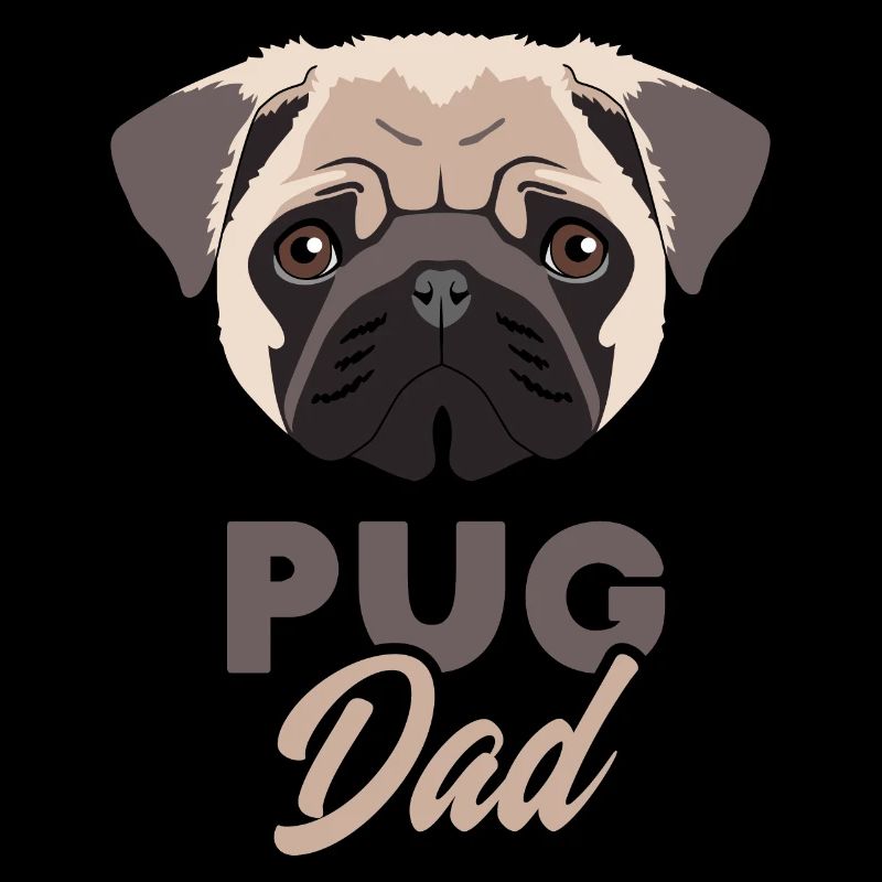 Pug Dad - Great for any pug lover gift