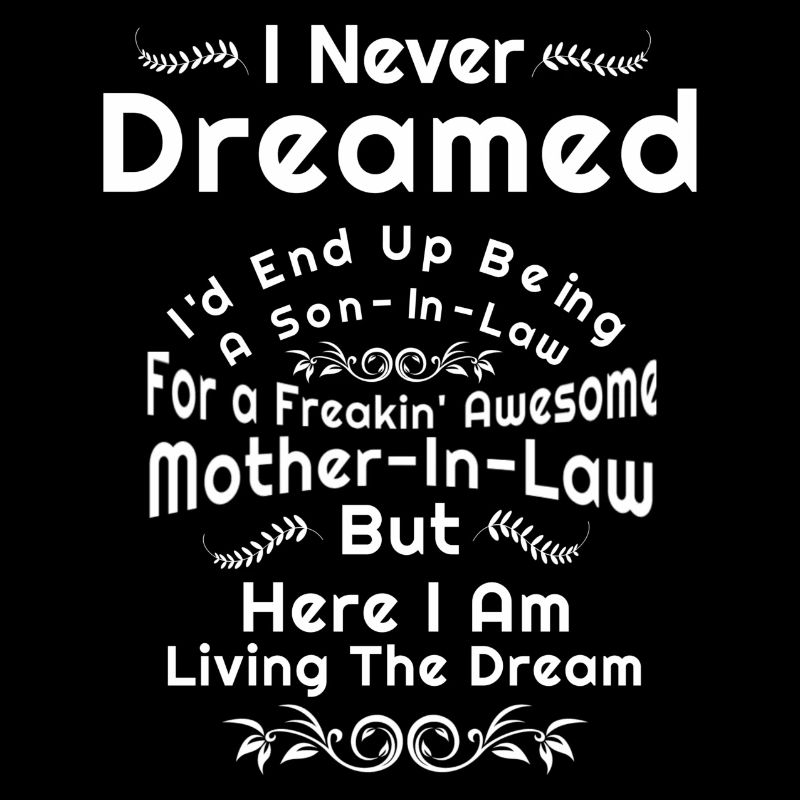 I Never Dreamed I'd End Up Being A Son-In-Law