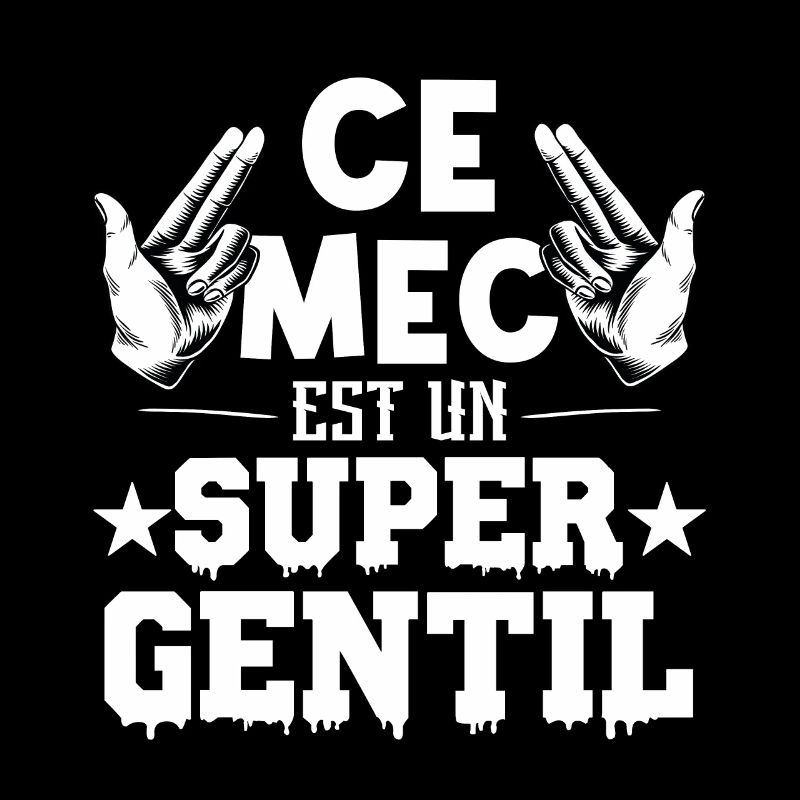 ce mec est un super gentil