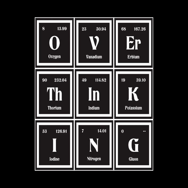 Overthinking | Periodic Table of Elements