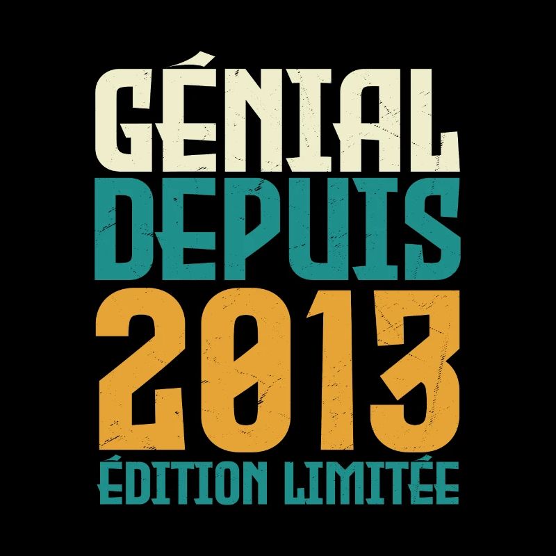 Génial depuis 2013