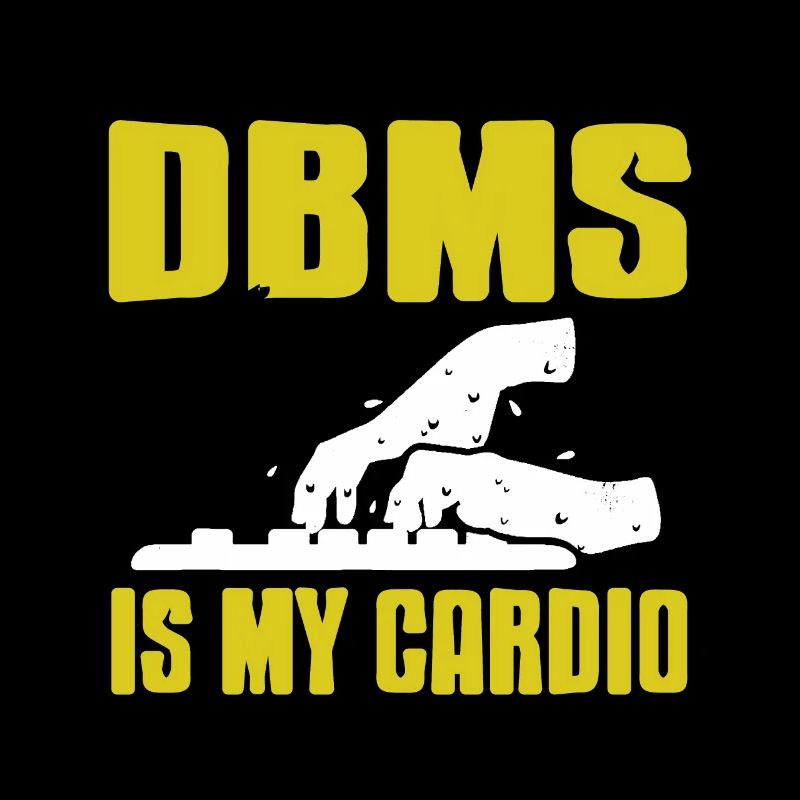 DBMS IS My Cardio Retro Funny DATA Admin T-Shirt