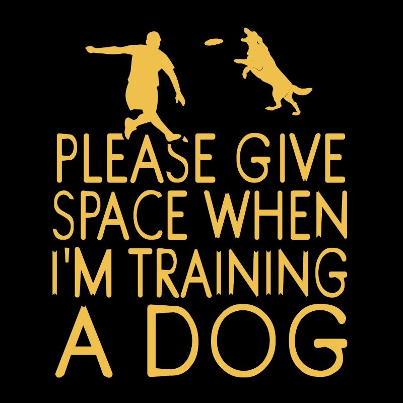 Please Give Space When I'm Training A Dog Retro