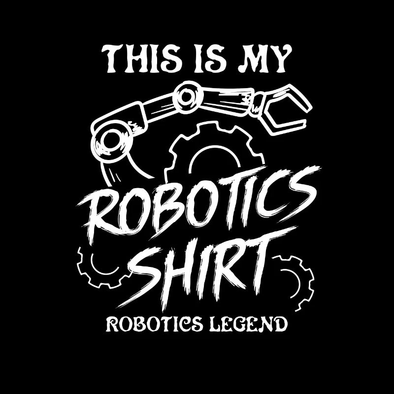 Robotics Funny Saying Enginering Mechanics