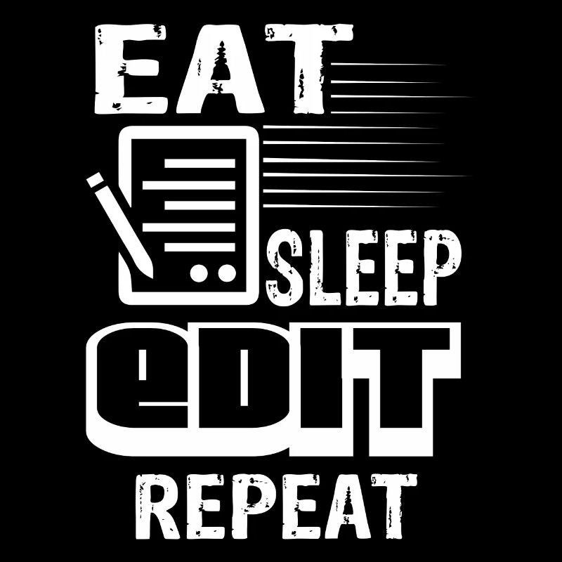 Editor Eat Sleep Edit Repeat