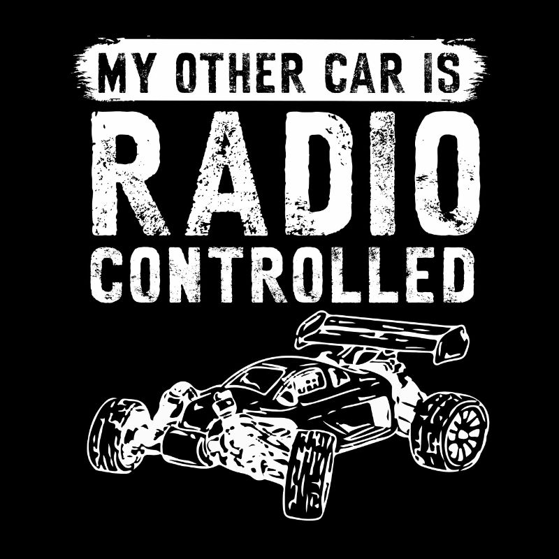 RC Auto Hobby Spruch Ferngestuertes Auto
