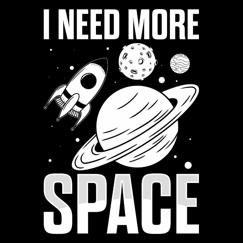 I Need More Space Astronomy Astrology Funny Space