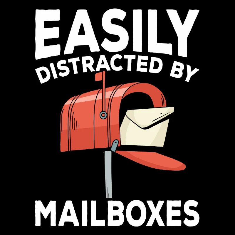 Easily Distracted By Funny Mailbox Postal Worker