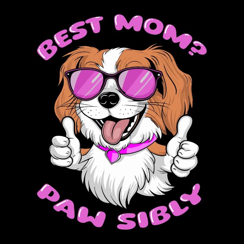 King Charles Cavalier Mutter Best Mom Pawsibly