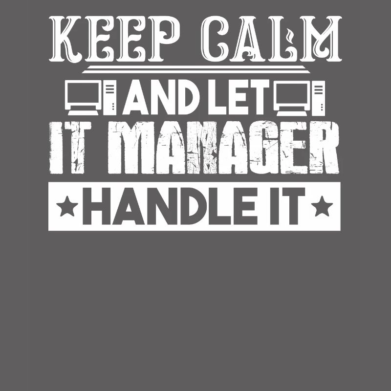 IT Manager Let IT Manager Handle It