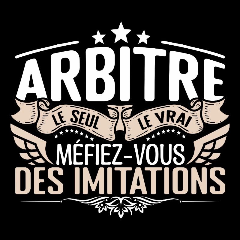 Arbitre le seul Arbitre le vrai Arbitre
