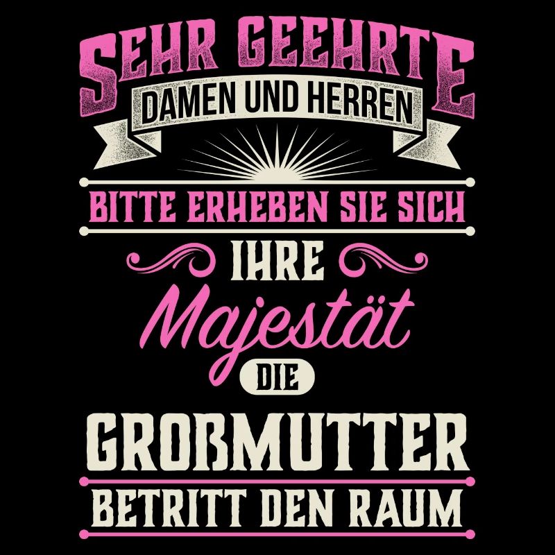 Majestät Großmutter Großmama Oma Omi Geschenk