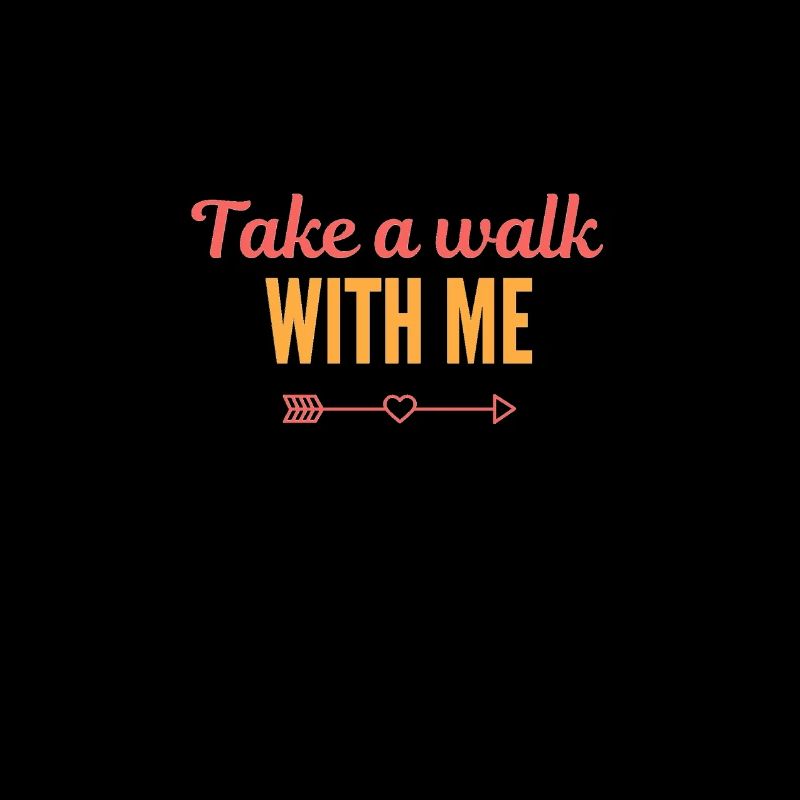 TAKE A WALK WITH ME
