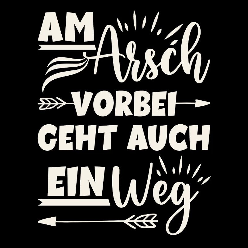 Am Arsch vorbei geht auch ein Weg