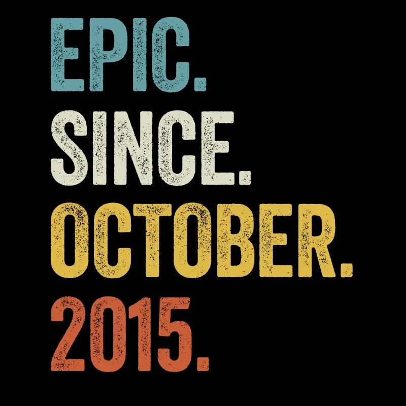 7 Years Old Epic Since October 2015 7th Birthday