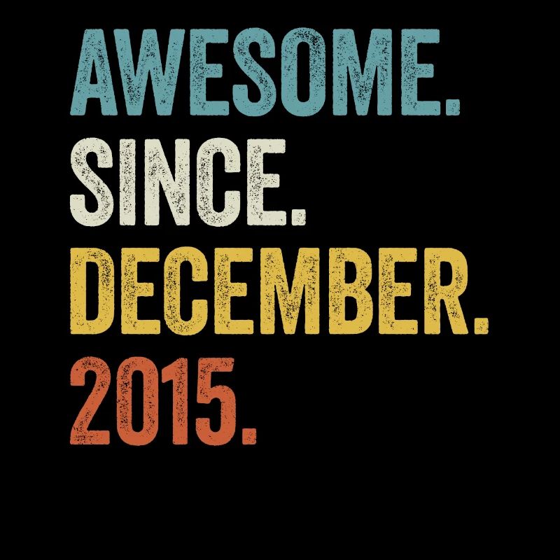 Awesome Since December 2015 7. Geburtstag