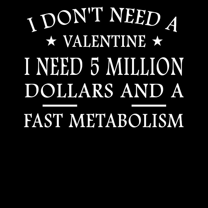 I don't need a Valentine's greeting