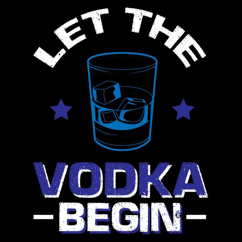 Lass den Wodka beginnen