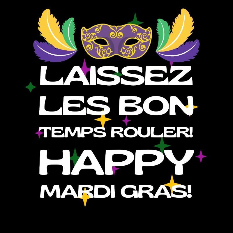 Laissez Les Bon Temps Rouler Joyeux Carnaval