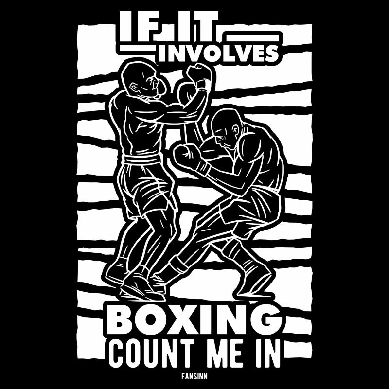 If It Involves Boxing Count Me In