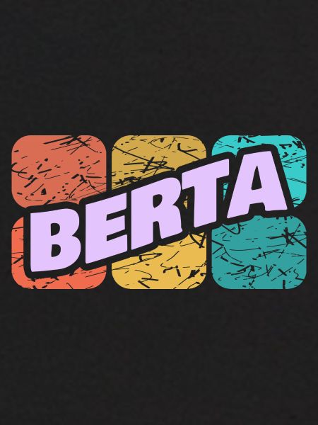 Berta comme Berta