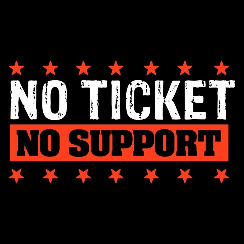 Non Ticket Non Support Informaticien Administrateur IT