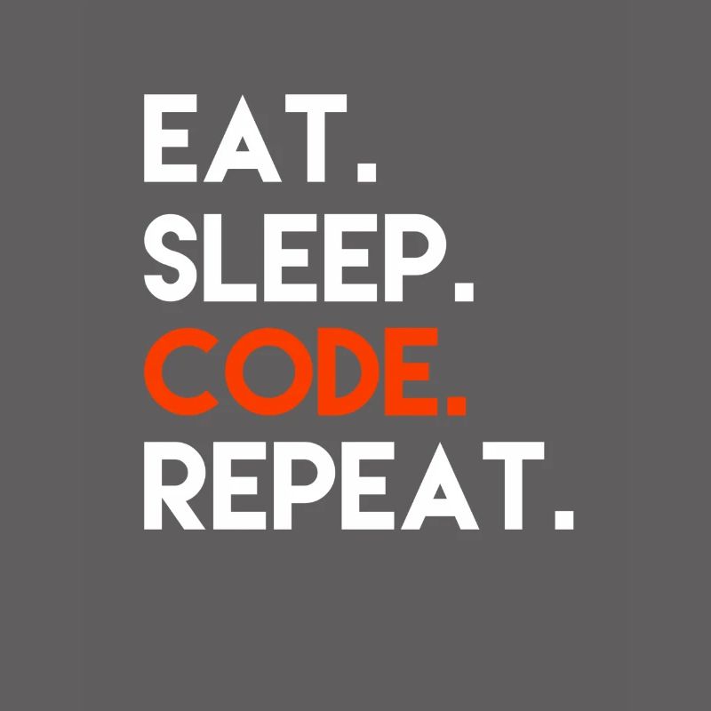 Eat Sleep Code Repeat