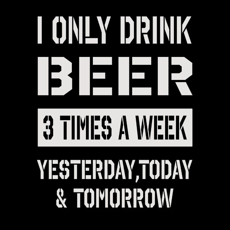 i only drink beer