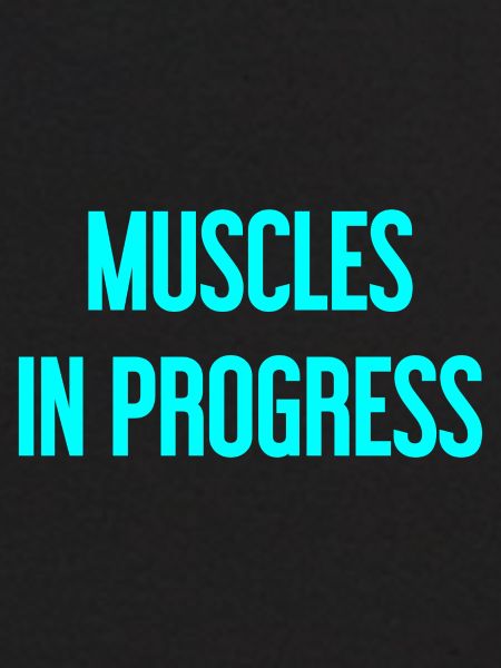 Muscles in Progress