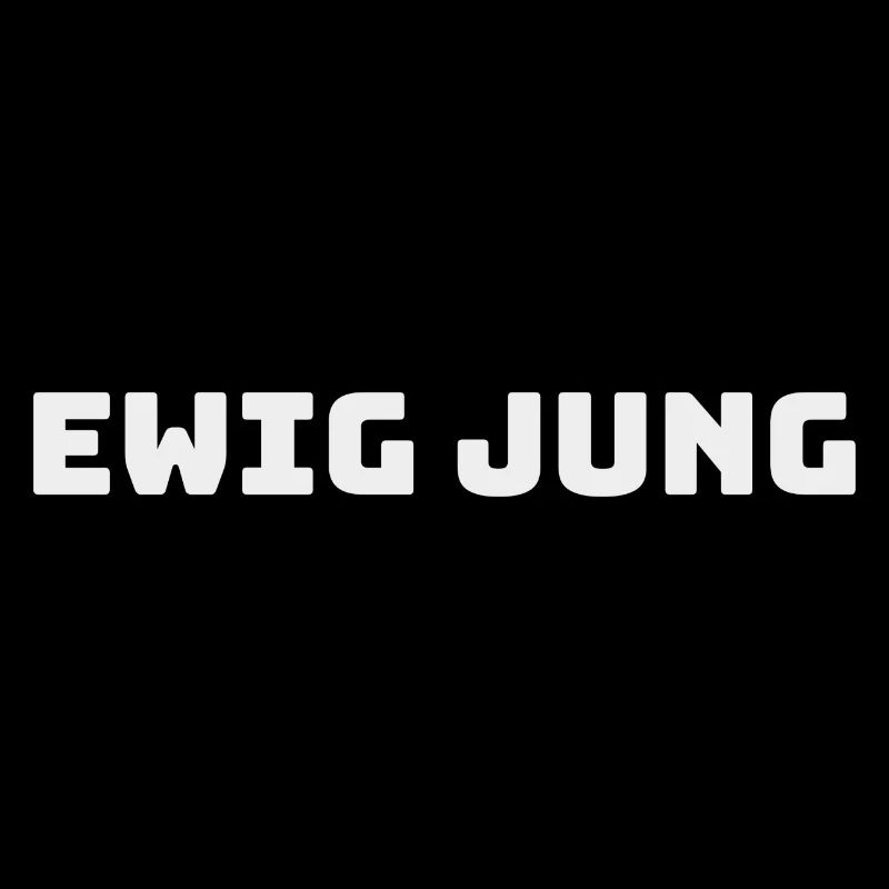 EWIG JUNG