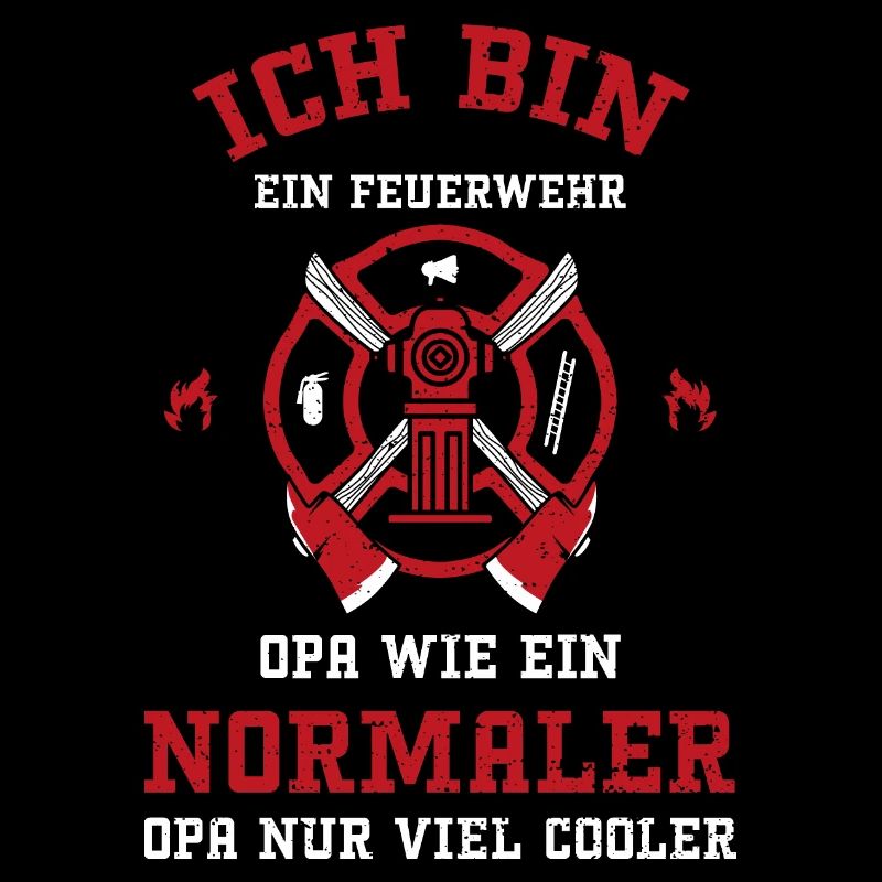 Ich Bin Ein Feuerwehr Opa Wie Ei...
