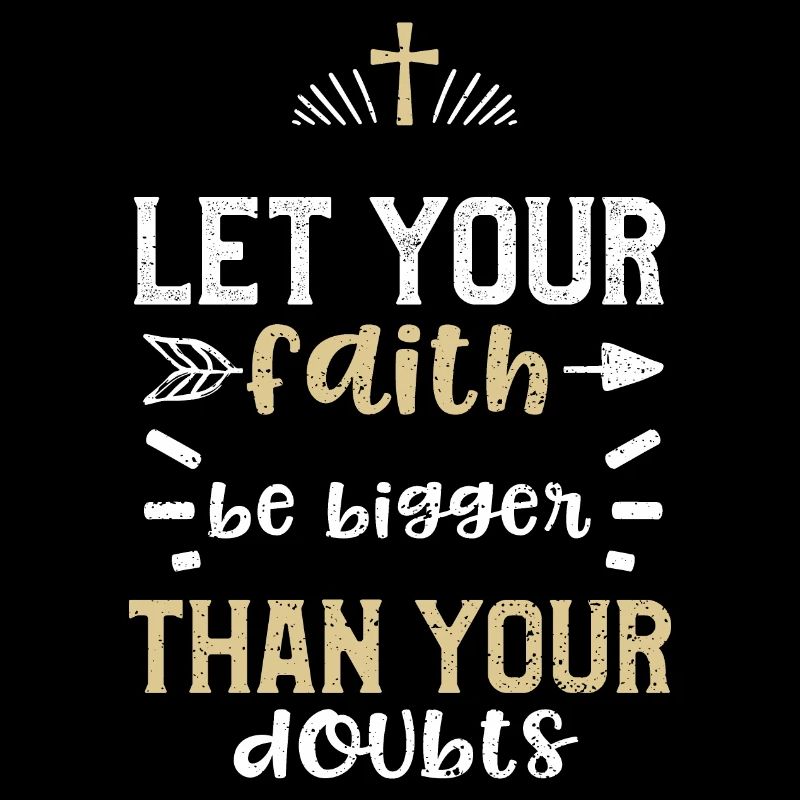 Let your faith be bigger than yo...