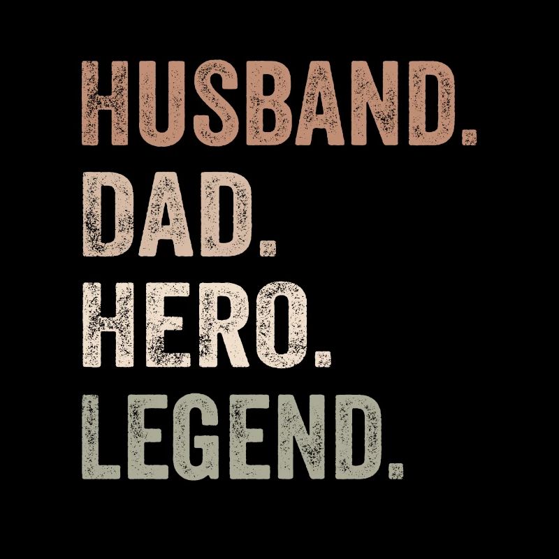 Husband Dad Hero Legend