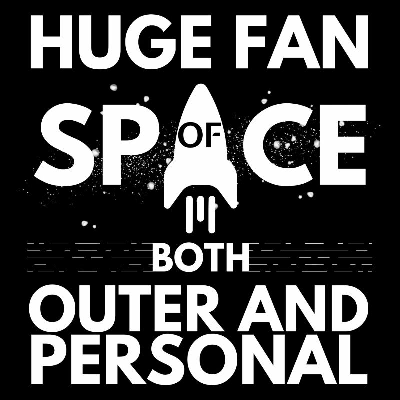 Huge Fan of Space both outer and personal