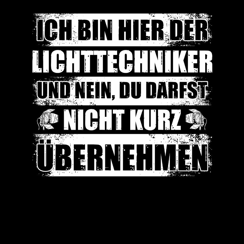 Ich bin der Lichttechniker Light-Crew Lichttechnik