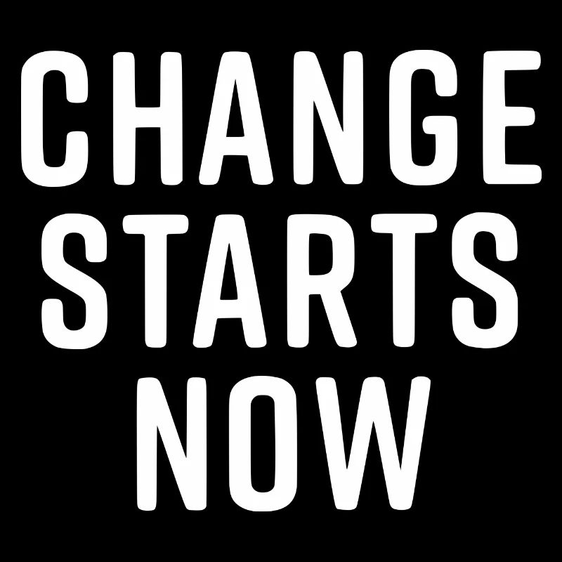 change starts now