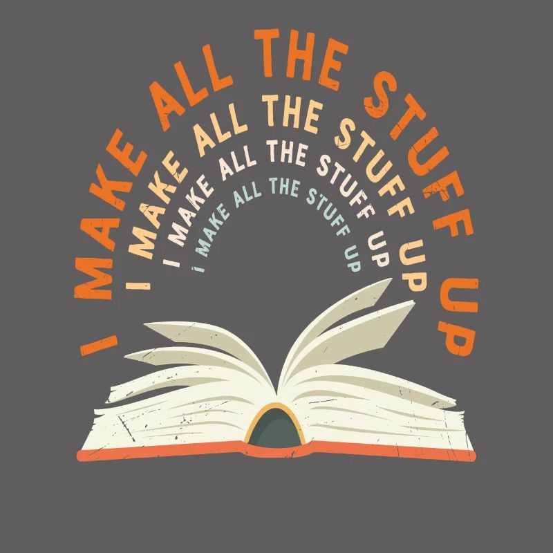 I Make All The Stuff Up Author Quotes