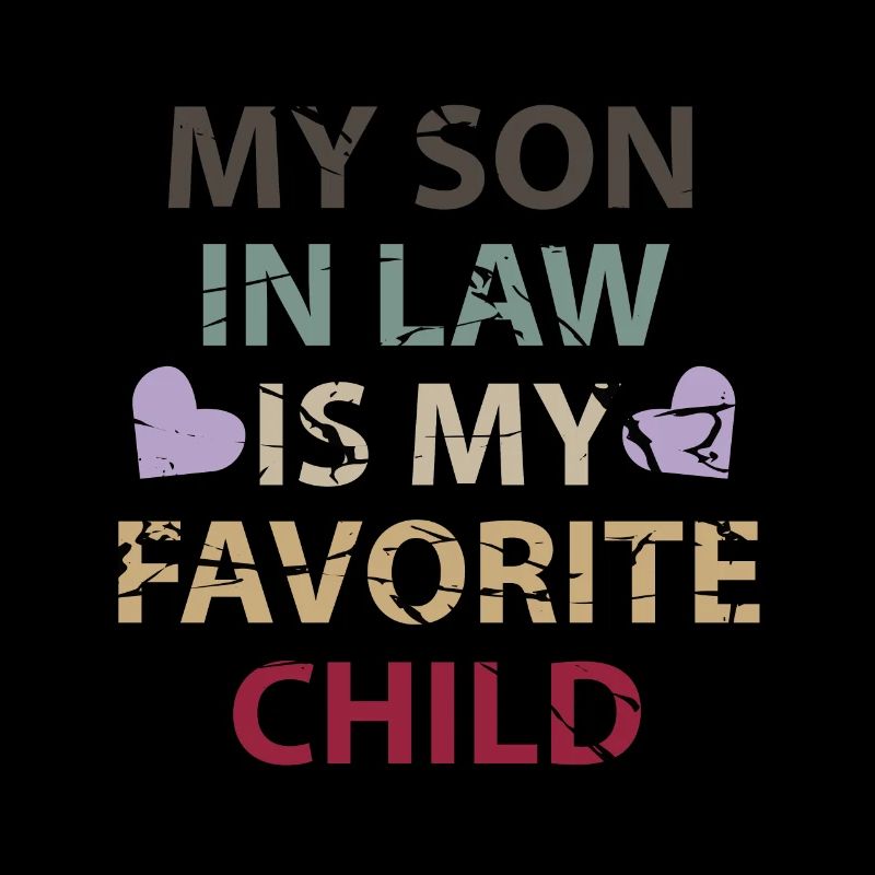 Mon gendre est mon enfant préféré