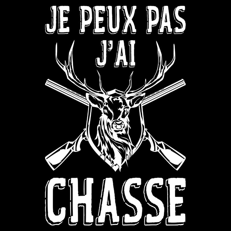 Je Peux Pas J'ai Chasse, Chasser, Chasseur