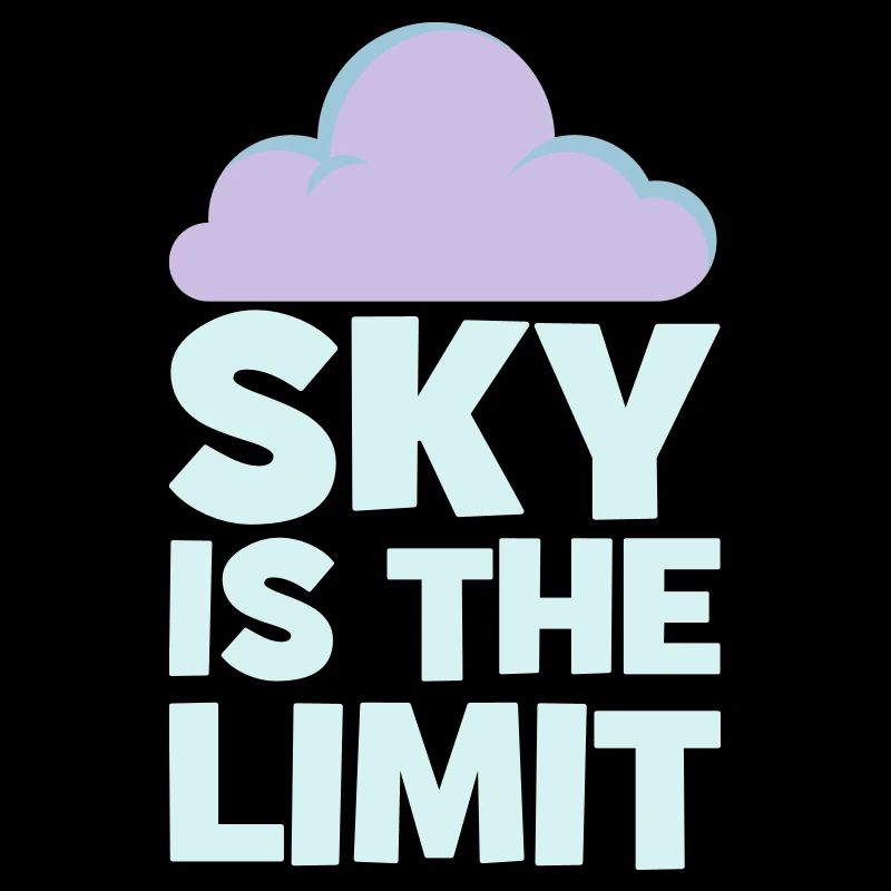 sky is the limit