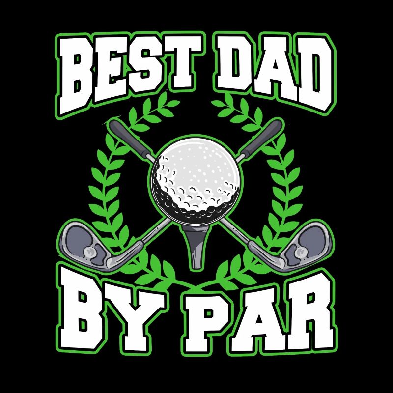 Best Dad By Par Fathers Day Golf