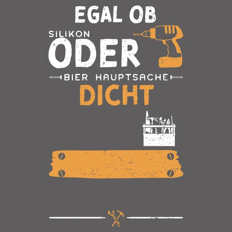 Egal Ob Silikon Oder Bier Haupts...