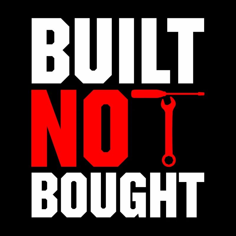 Built Not Bought Car Mechanic Automobile Repair Ca