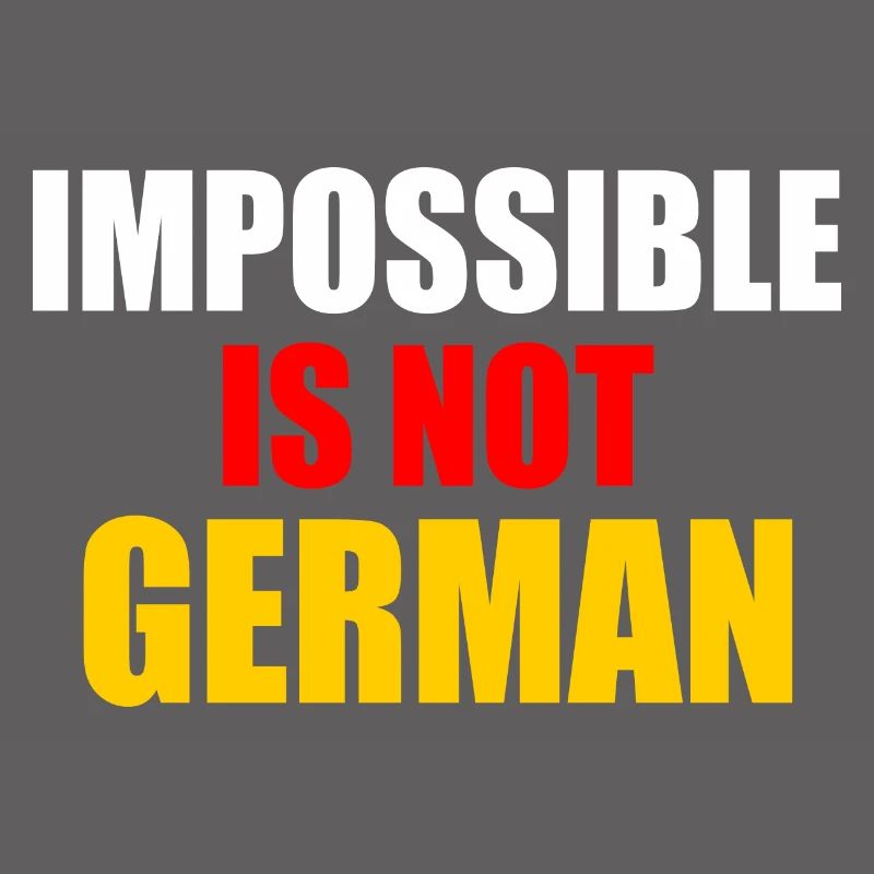 impossible is not german - Allemagne