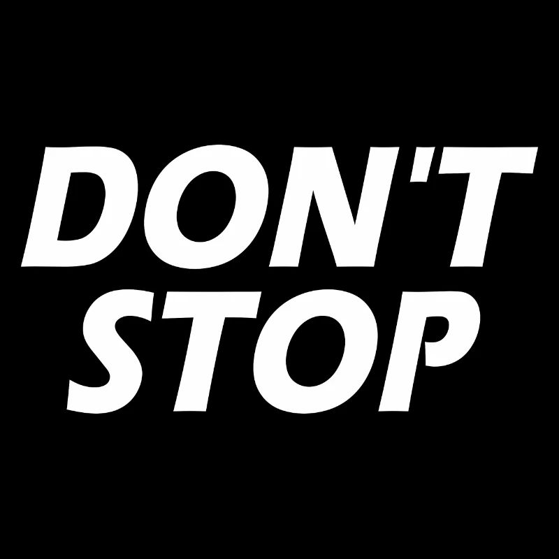 Dont stop