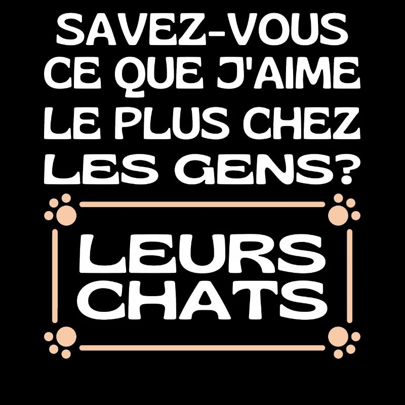 Savez-vous Ce Que Jaime Chez Les Gens Leurs Chats
