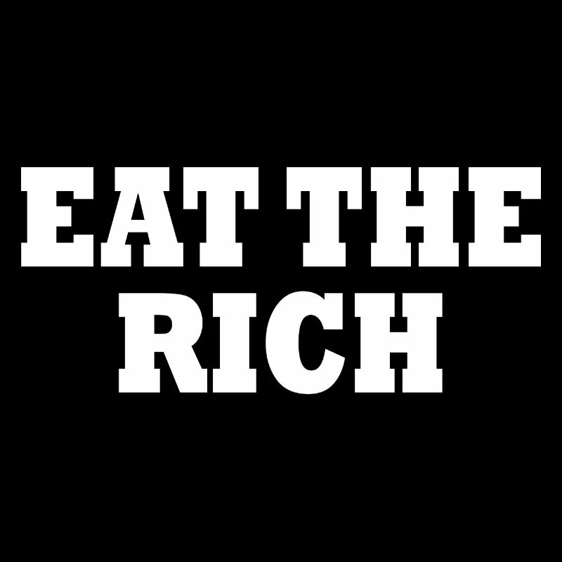 Eat the rich