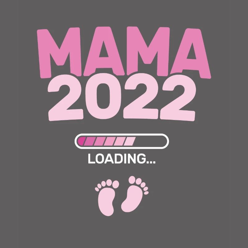 Mama 2022 Loading - Werdender Mütter Baby Mutter -